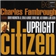Charles Fambrough - Upright Citizen