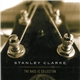 Stanley Clarke - The Bass-ic Collection